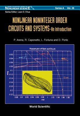 Nonlinear Noninteger Order Circuits & Systems - An Introduction - Arena, Paolo, and Caponetto, Riccardo, and Fortuna, Luigi