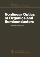 Nonlinear Optics of Organics and Semiconductors: Proceedings of the International Symposium, Tokyo, Japan, July 25-26, 1988