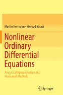 Nonlinear Ordinary Differential Equations: Analytical Approximation and Numerical Methods