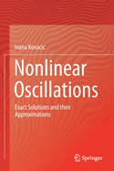 Nonlinear Oscillations: Exact Solutions and Their Approximations