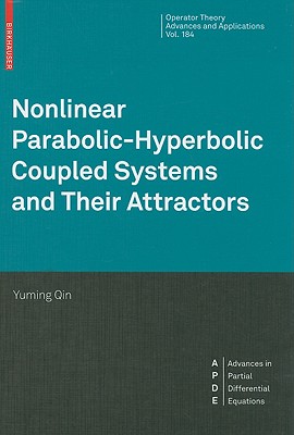 Nonlinear Parabolic-Hyperbolic Coupled Systems and Their Attractors - Qin, Yuming