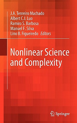 Nonlinear Science and Complexity - Machado, J A Tenreiro (Editor), and Luo, Albert C J (Editor), and Barbosa, Ramiro S (Editor)