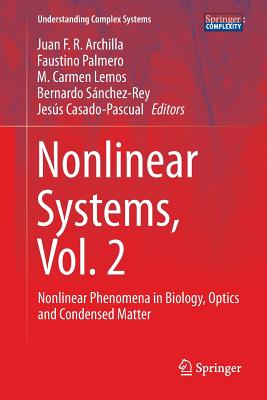 Nonlinear Systems, Vol. 2: Nonlinear Phenomena in Biology, Optics and Condensed Matter - Archilla, Juan F. R. (Editor), and Palmero, Faustino (Editor), and Lemos, M. Carmen (Editor)