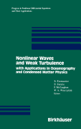 Nonlinear Waves and Weak Turbulence: With Applications in Oceanography and Condensed Matter Physics