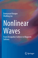 Nonlinear Waves: From Dissipative Solitons to Magnetic Solitons