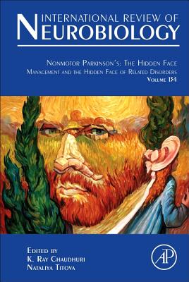 Nonmotor Parkinson's: The Hidden Face: Management and the Hidden Face of Related Disorders - Chaudhuri, K Ray (Volume editor), and Titova, Nataliya (Volume editor)