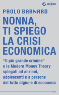 Nonna, Ti Spiego La Crisi Economica