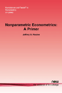 Nonparametric Econometrics: A Primer