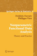 Nonparametric Functional Data Analysis: Theory and Practice