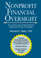 Nonprofit Financial Oversight: The Concise and Complete Guide for Boards and Finance Committees