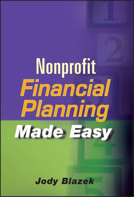 Nonprofit Financial Planning Made Easy - Blazek, Jody