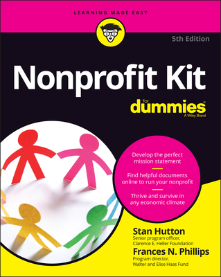 Nonprofit Kit for Dummies - Hutton, Stan, and Phillips, Frances N
