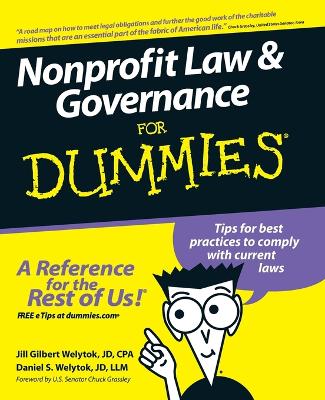 Nonprofit Law and Governance for Dummies - Welytok, Jill Gilbert, and Welytok, Daniel S, and Grassley, Chuck (Foreword by)