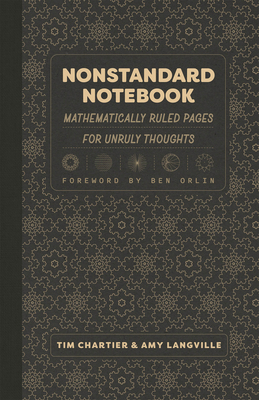 Nonstandard Notebook: Mathematically Ruled Pages for Unruly Thoughts - Chartier, Tim, and Langville, Amy, and Orlin, Ben (Foreword by)