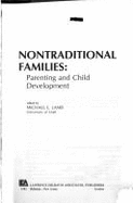 Nontraditional Families: Parenting and Child Development