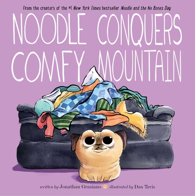 Noodle Conquers Comfy Mountain - Graziano, Jonathan