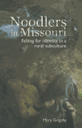 Noodlers in Missouri: Fishing for Identity in a Rural Subculture