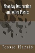 Noonday Destruction and Other Poems