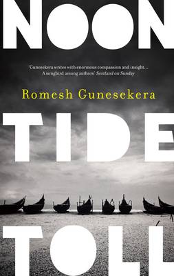 Noontide Toll - Gunesekera, Romesh