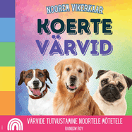 Noorem Vikerkaar, Koerte V?rvid: V?rvide tutvustamine noortele m?tetele