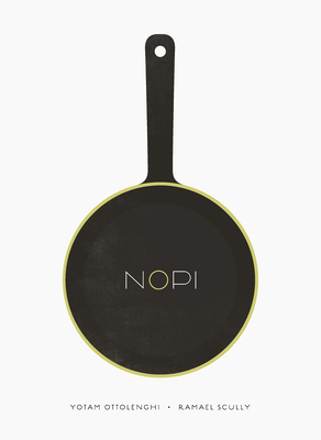 Nopi / Nopi: The Cookbook - Ottolenghi, Yotam, and Scully, Ramael