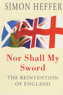 Nor Shall My Sword: Reinvention of England