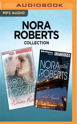 Nora Roberts Collection: Winter Rose & a World Apart - Roberts, Nora, and Marlo, Coleen (Read by), and Dawe, Angela (Read by)
