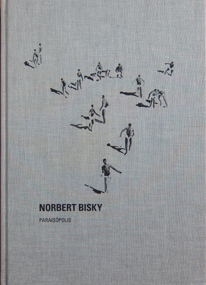Norbert Bisky: Paraispolis: Paraispolis - Bisky, Norbert, and Krieger, Juergen (Editor)