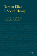 Norbert Elias and Social Theory