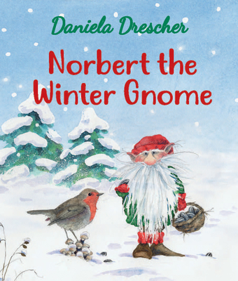 Norbert the Winter Gnome - Drescher, Daniela