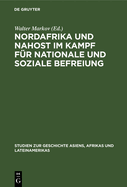 Nordafrika Und Nahost Im Kampf F?r Nationale Und Soziale Befreiung