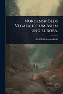 Nordenskilds Vegafahrt um Asien und Europa.