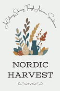 Nordic Harvest: A Culinary Journey Through Autumn in Scandinavia