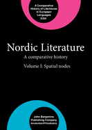 Nordic Literature: A Comparative History. Volume I: Spatial Nodes