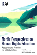 Nordic Perspectives on Human Rights Education: Research and Practice for Social Justice