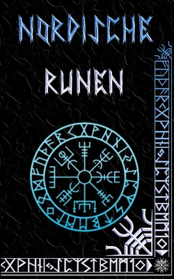 Nordische Runen: Anleitung f?r Anf?nger, nordische Wikinger-Runen und magische Siegel - Nightshade, Brittany