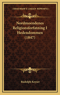 Nordmoendenes Religionsforfatning I Hedendommen (1847)