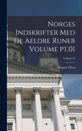 Norges indskrifter med de aeldre runer Volume pt.01; Volume 02