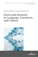Norm and Anomaly in Language, Literature, and Culture