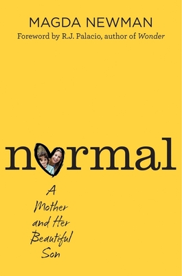 Normal: A Mother and Her Beautiful Son - Newman, Magdalena, and Liftin, Hilary