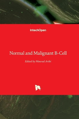 Normal and Malignant B-Cell - Aribi, Mourad (Editor)