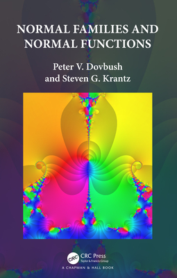 Normal Families and Normal Functions - Dovbush, Peter V, and Krantz, Steven G