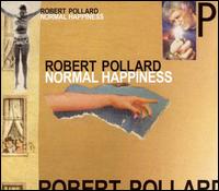 Normal Happiness - Robert Pollard