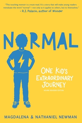 Normal: One Kid's Extraordinary Journey - Newman, Magdalena, and Newman, Nathaniel