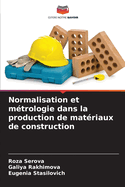 Normalisation et m?trologie dans la production de mat?riaux de construction