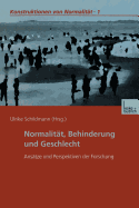 Normalitat, Behinderung Und Geschlecht: Ansatze Und Perspektiven Der Forschung