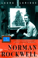 Norman Rockwell: A Life - Claridge, Laura