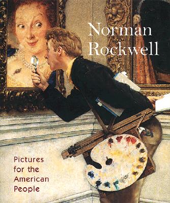 Norman Rockwell: Pictures for the American People - Hennessey, Maureen Hart, and Larson, Judy L