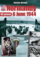 Normandy 6 June 1944: 100 Pictures