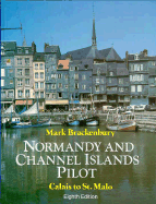 Normandy and Channel Island Pilot - Brackenbury, Mark